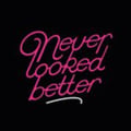 Never Looked Better's avatar