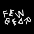 Few & Far's avatar