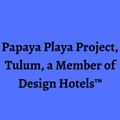 Papaya Playa Project, Tulum, a Member of Design Hotels™'s avatar