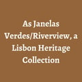 As Janelas Verdes/Riverview, a Lisbon Heritage Collection's avatar