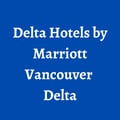 Delta Hotels by Marriott Vancouver Delta's avatar
