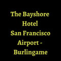 The Bayshore Hotel San Francisco Airport - Burlingame's avatar