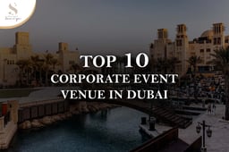 Top 10 Corporate Event Venues in Dubai
