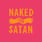 Naked for Satan's avatar