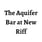 The Aquifer Bar at New Riff's avatar