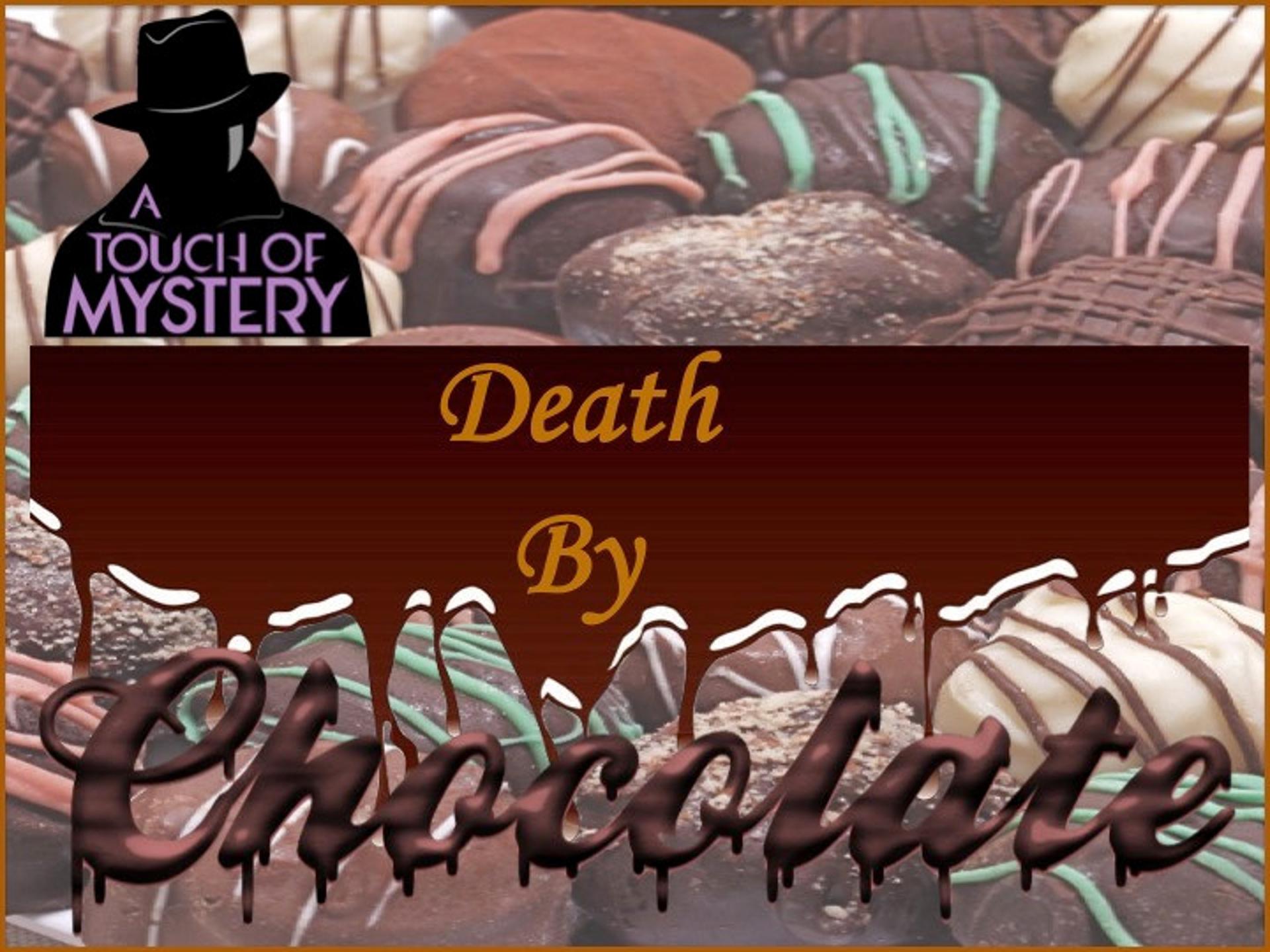 Death BY Chocolate!