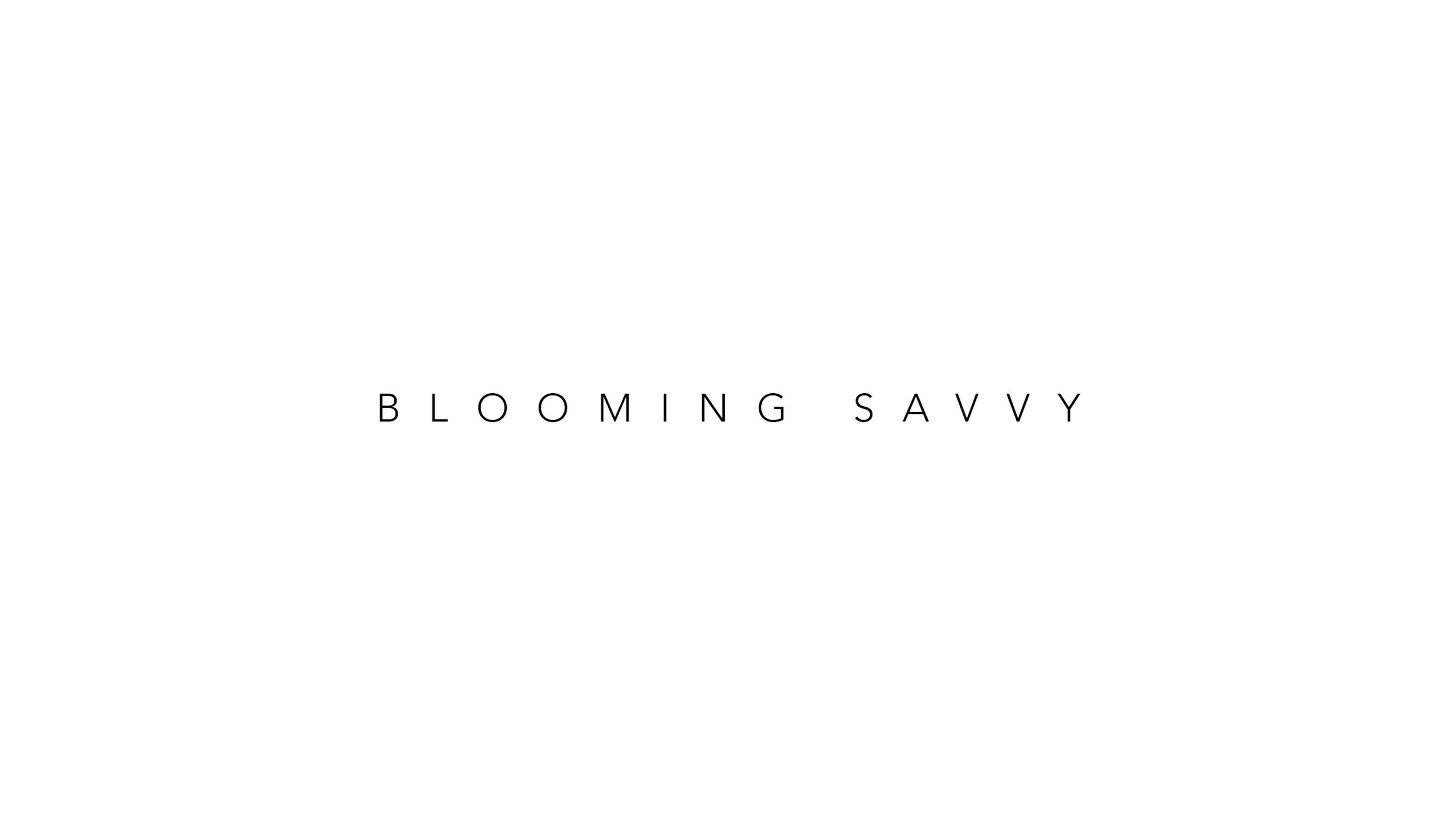 Blooming Savvy