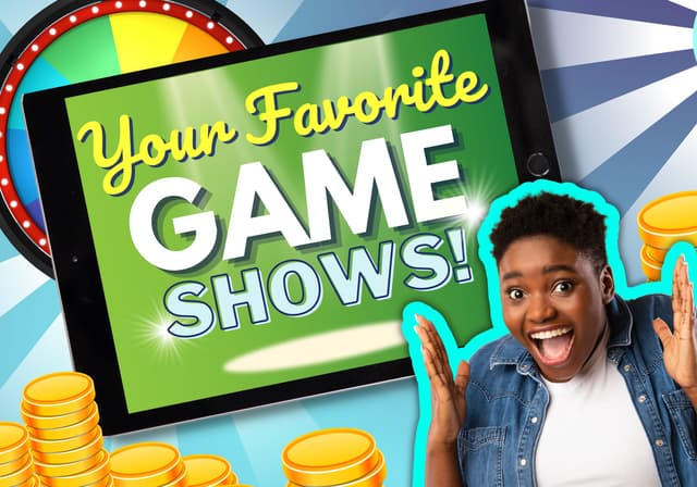 Your Favorite Game Shows!