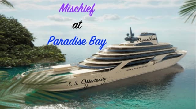 Mischief at Paradise Bay
